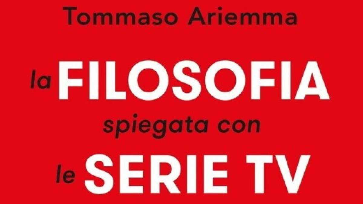 Immagine di La filosofia spiegata con le serie tv