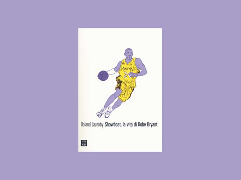 Showboat. La vita di Kobe Bryant