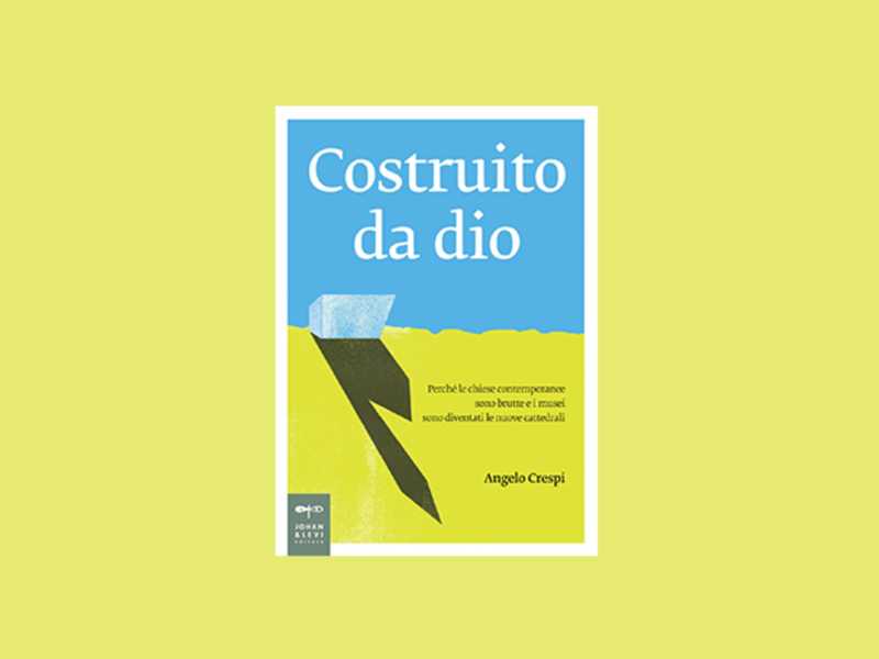 Costruito da Dio