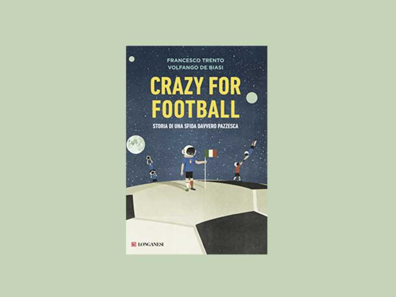Crazy for football