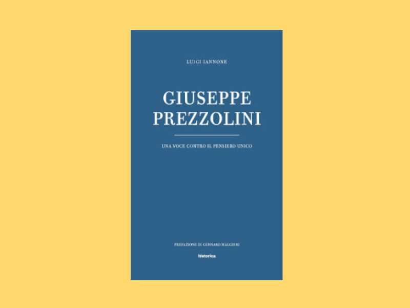 Giuseppe Prezzolini. Una voce contro il pensiero unico