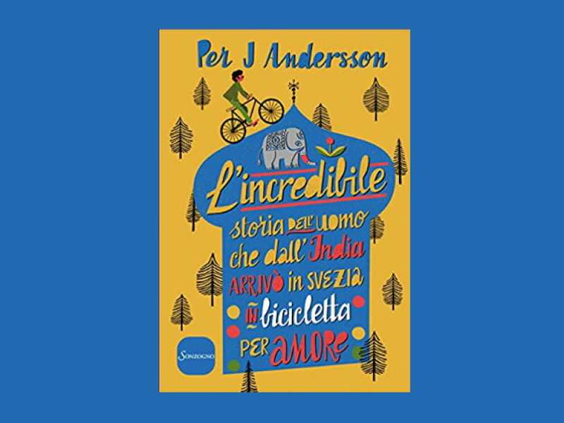 L’incredibile storia dell’uomo che dall’India arrivò in Svezia in bicicletta per amore