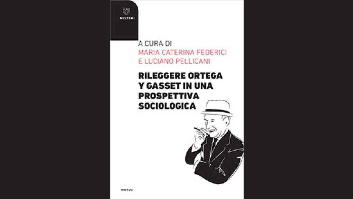 Immagine di Rileggere Ortega y Gasset in una prospettiva sociologica