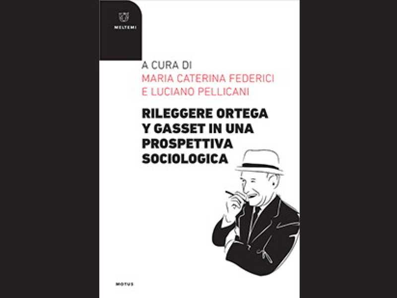 Rileggere Ortega y Gasset in una prospettiva sociologica