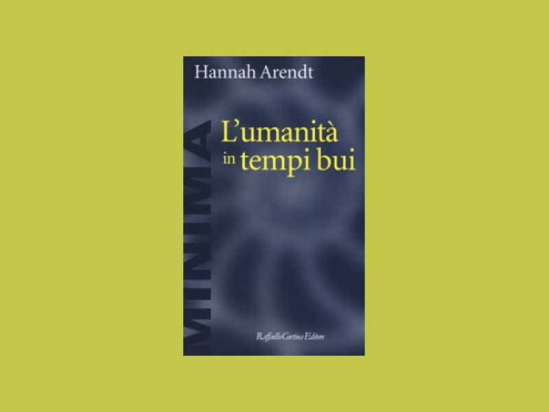 L'umanità in tempi bui