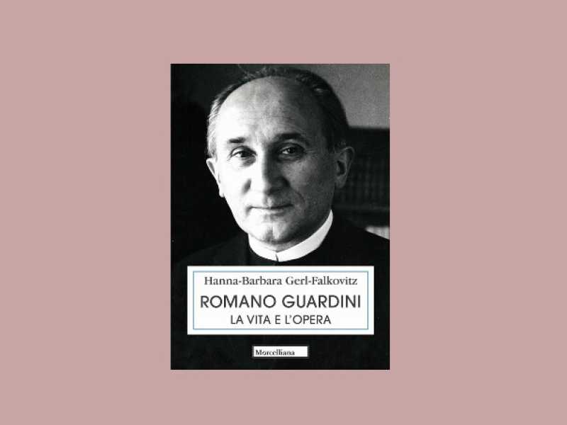 Romano Guardini. La vita e l’opera