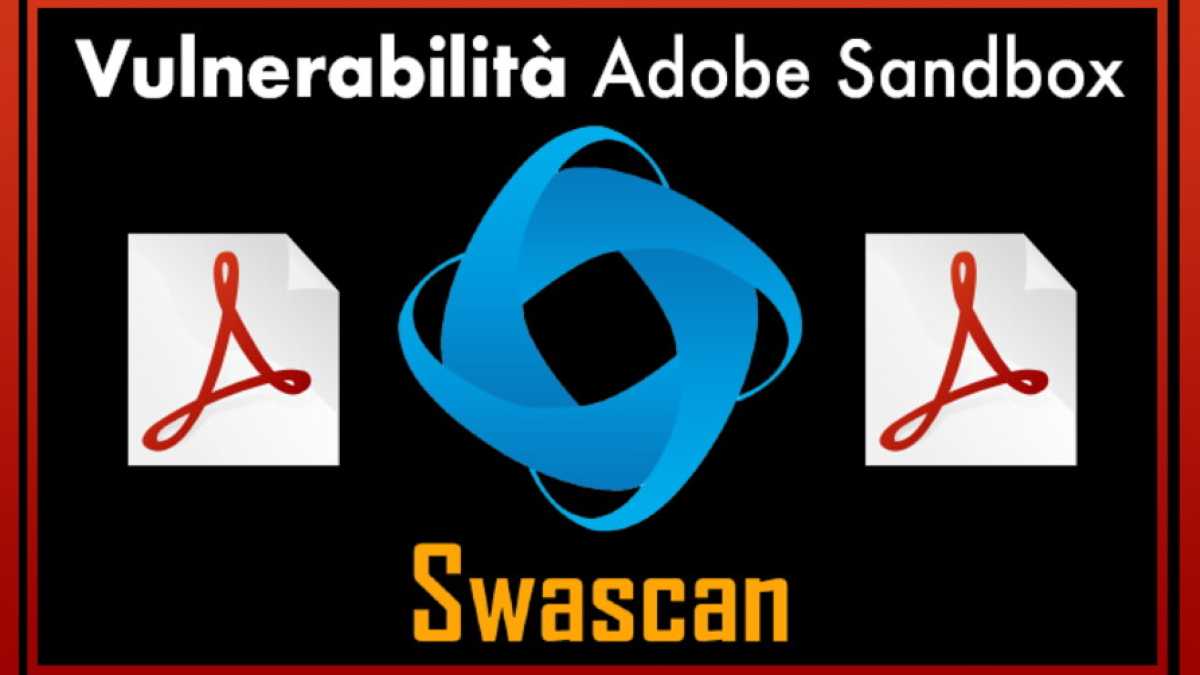 Immagine di Un'azienda Italiana scopre le vulnerabilità di Adobe Sandobox