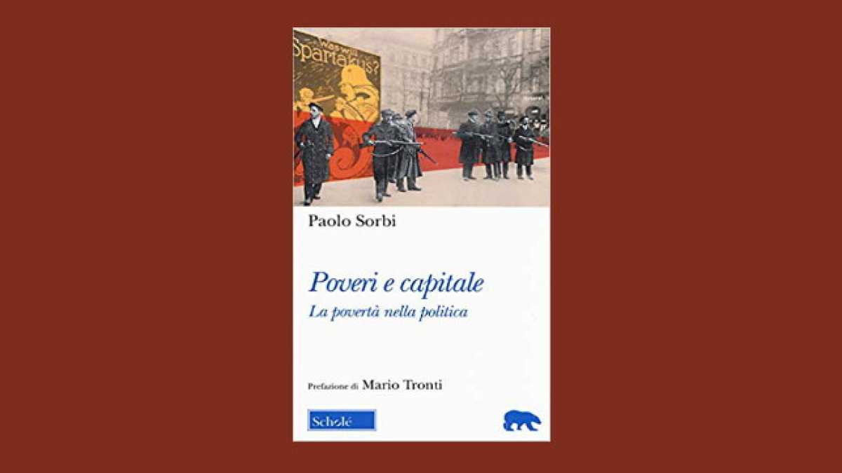 Immagine di La rappresentazione poetica della povertà nello strano libro di Paolo Sorbi