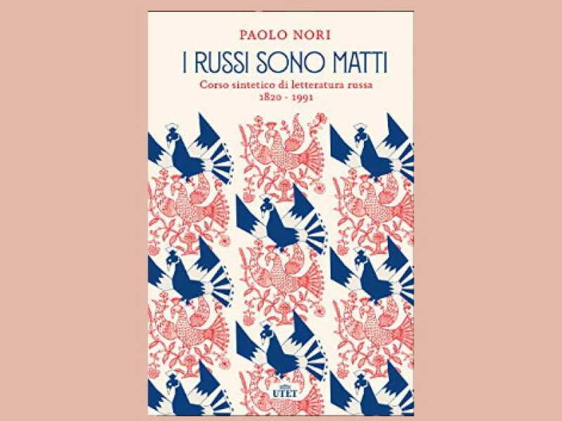Paolo Nori, I russi sono matti, UTET