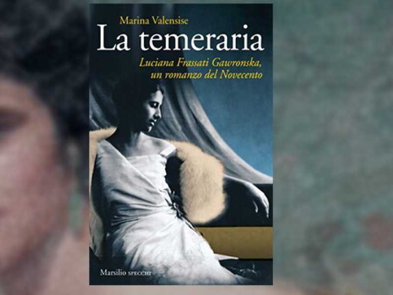 Marina Valensise, La Temeraria, Marsilio