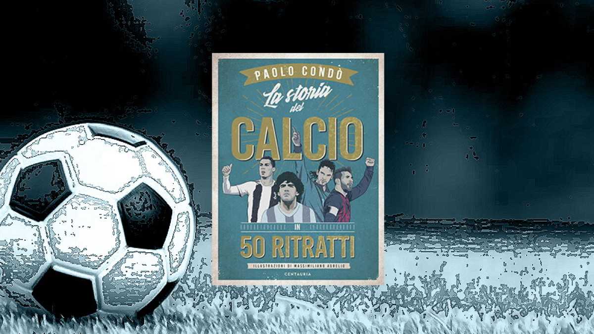 Immagine di La storia del calcio in 50 ritratti