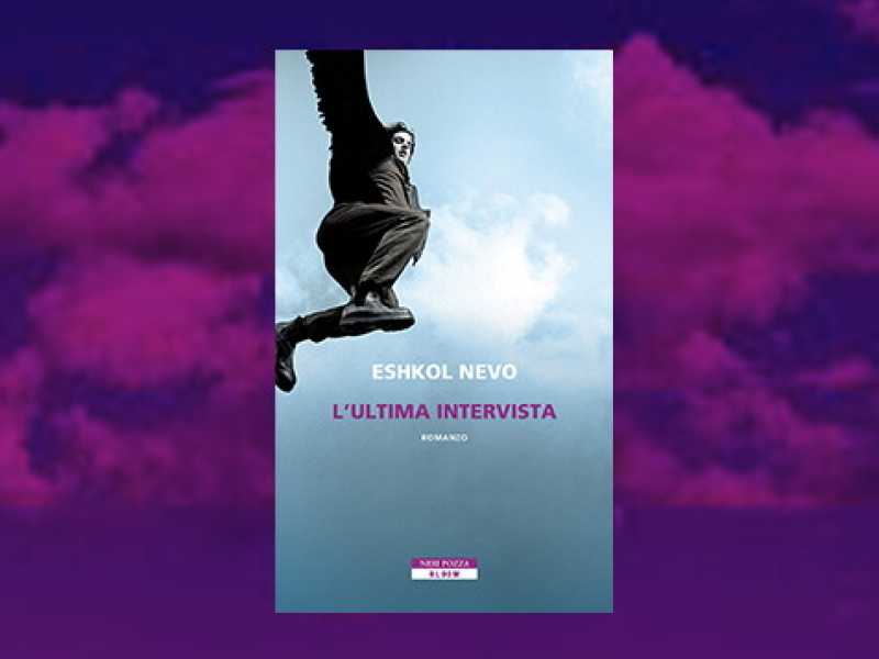Eshkol Nevo, “L’ultima intervista” (Neri Pozza)