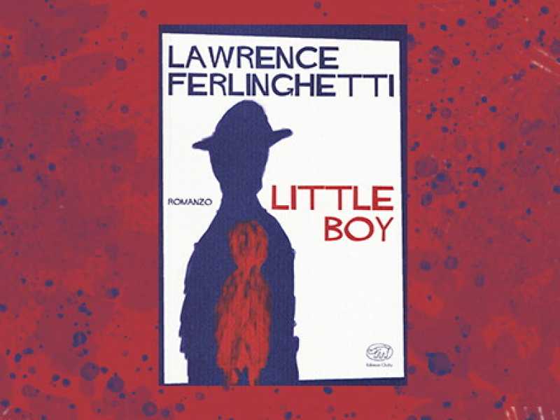 Lawrence Ferlinghetti, Little Boy, Edizioni Clichy