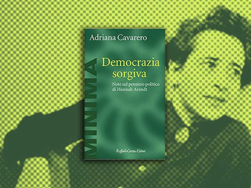 Democrazia sorgiva. Note sul pensiero politico di Hannah Arendt