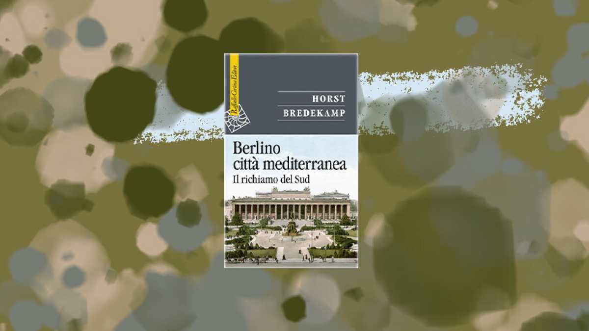 Immagine di Berlino città mediterranea. Il richiamo del Sud