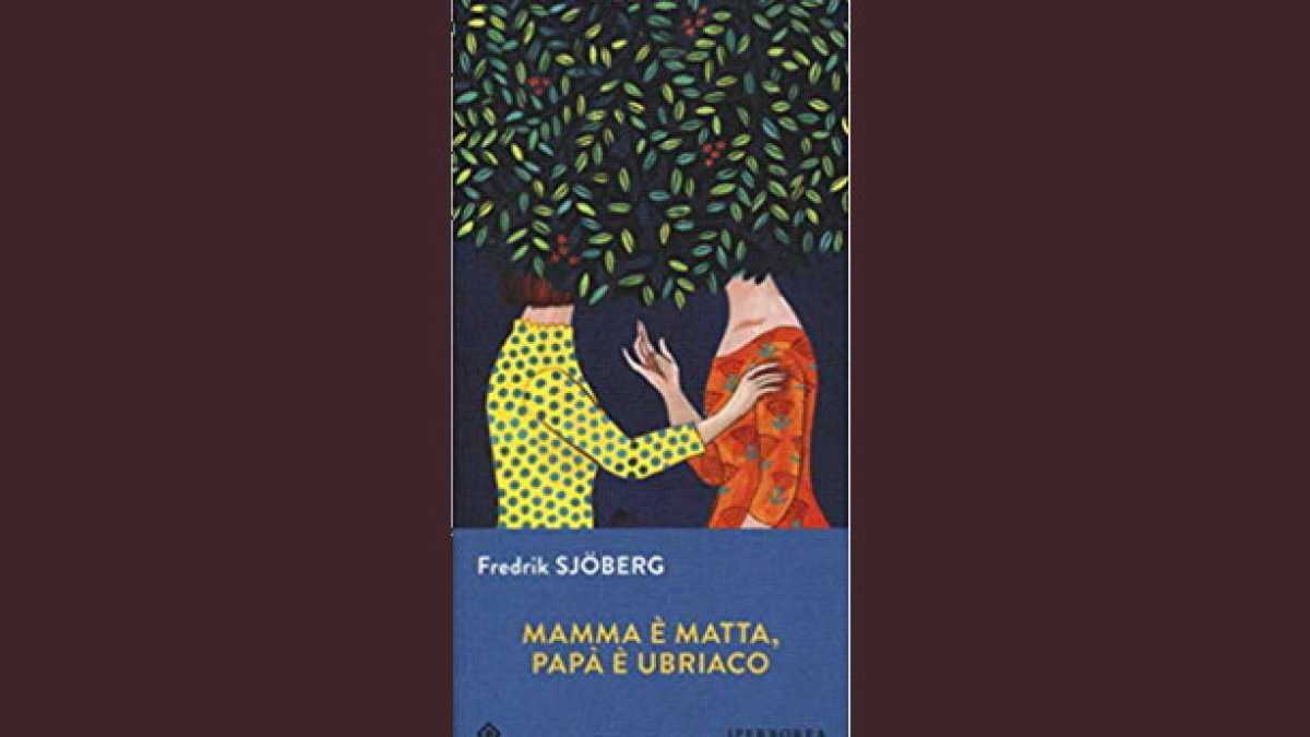 Immagine di Mamma è matta, papà è ubriaco