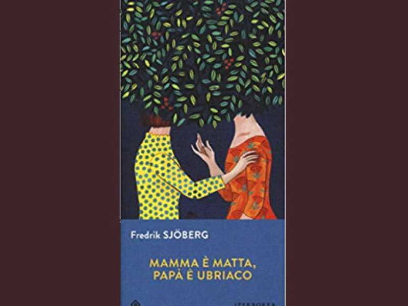 Mamma è matta, papà è ubriaco