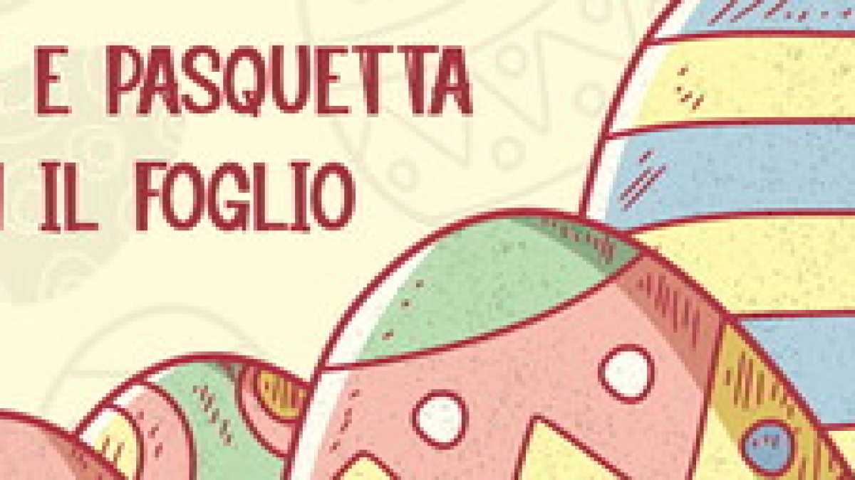 Immagine di Pasqua e Pasquetta con Il Foglio