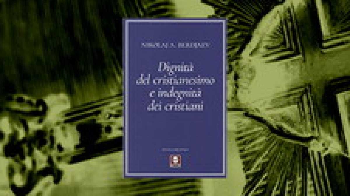 Immagine di Dignità del cristianesimo e indegnità dei cristiani