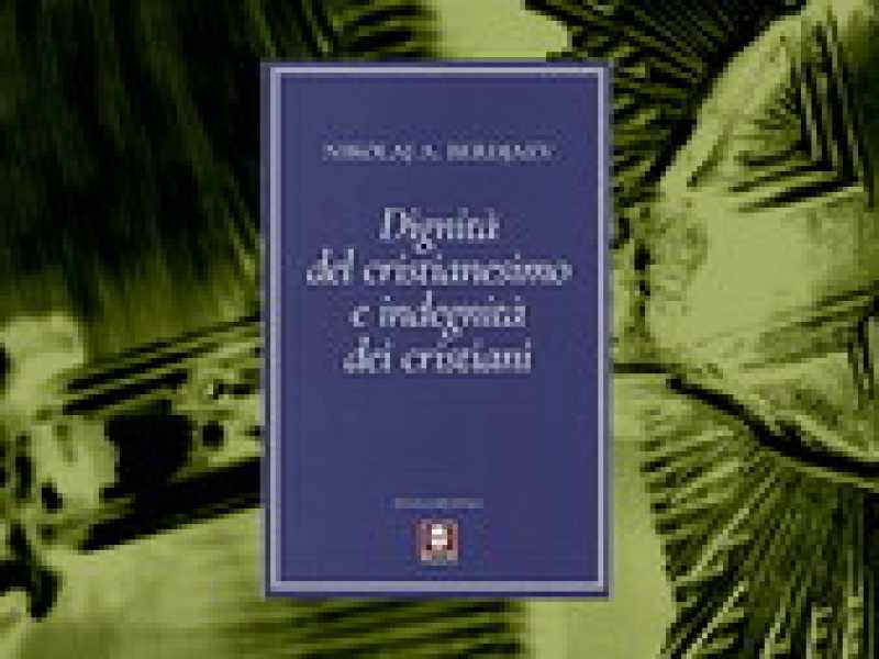 Dignità del cristianesimo e indegnità dei cristiani
