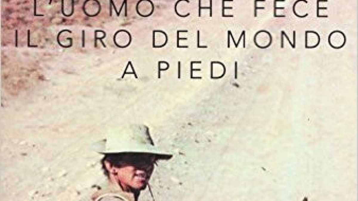 Immagine di L'uomo che fece il giro del mondo a piedi