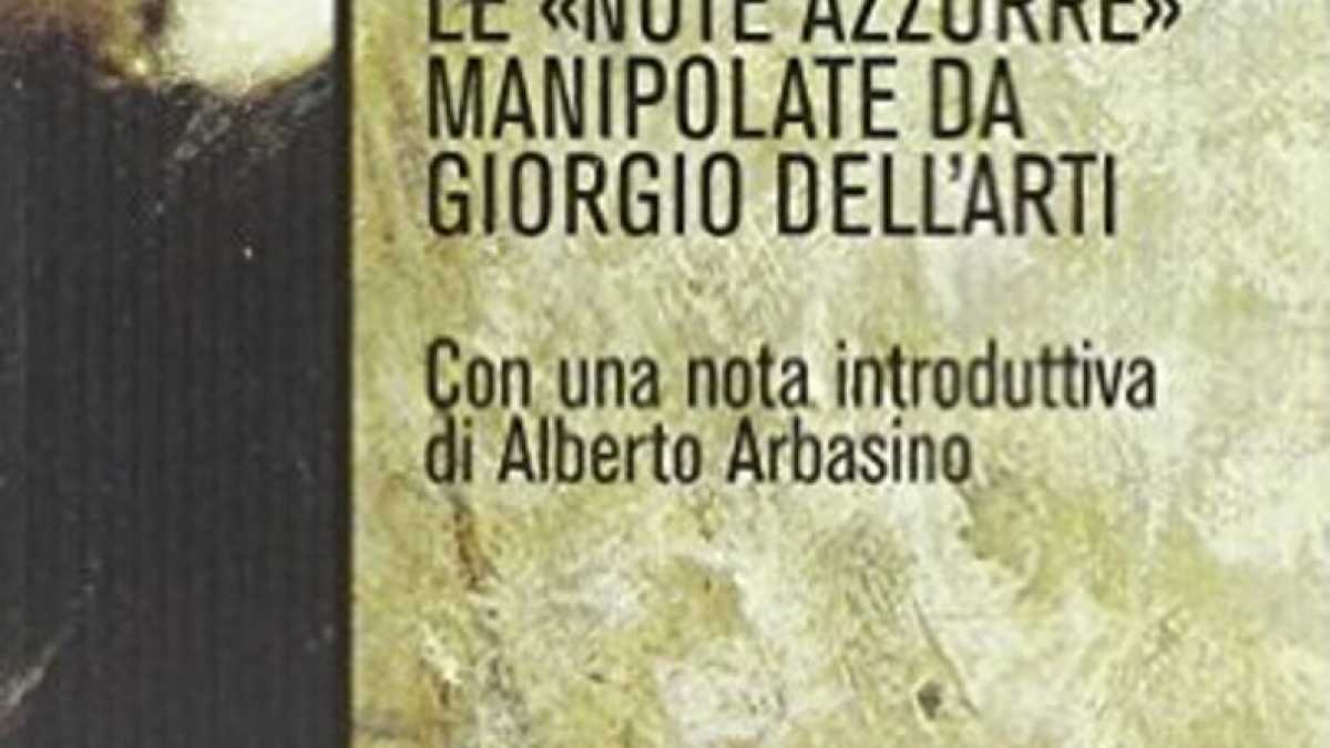 Immagine di Corruzioni. Le ‘Note azzurre’ manipolate da Giorgio Dell’Arti