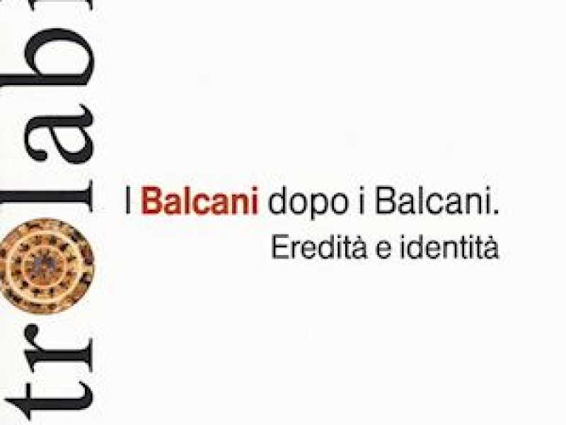 I Balcani dopo i Balcani
