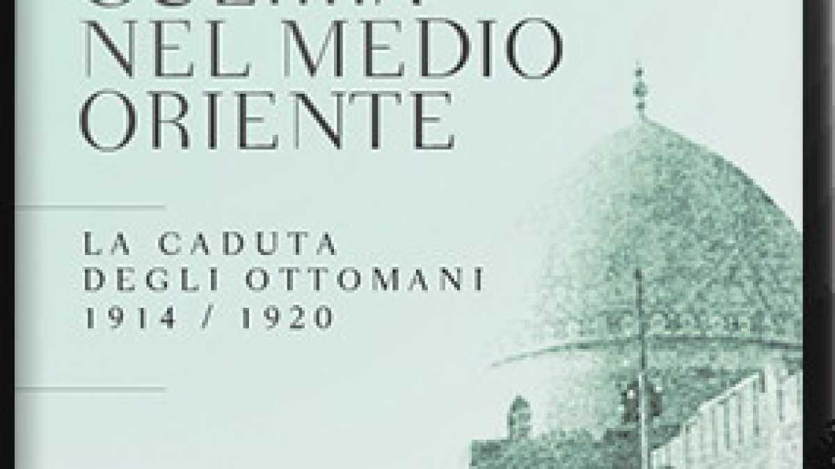 Immagine di La Grande guerra nel medio oriente