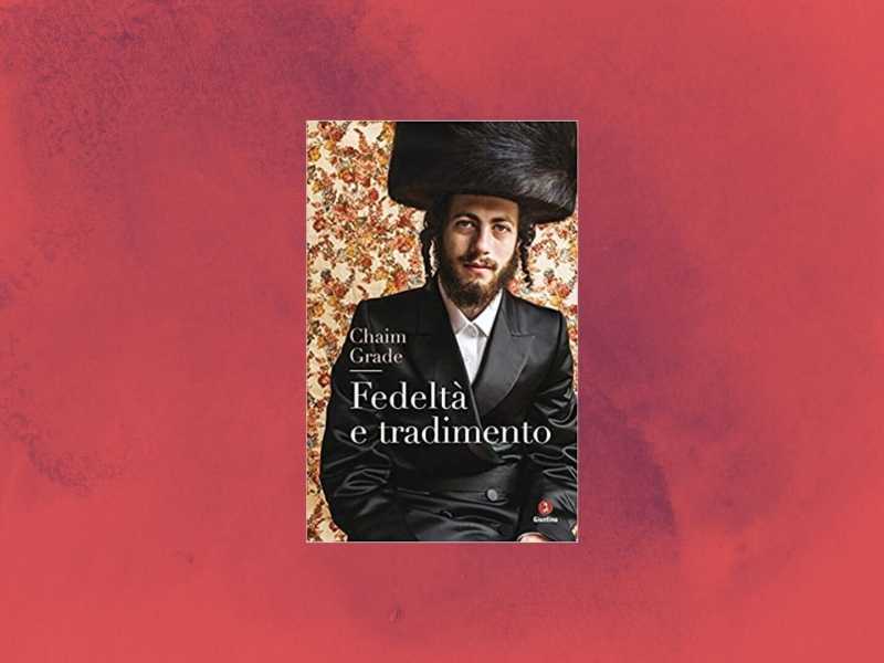 "Fedeltà e tradimento" di Chaim Grade