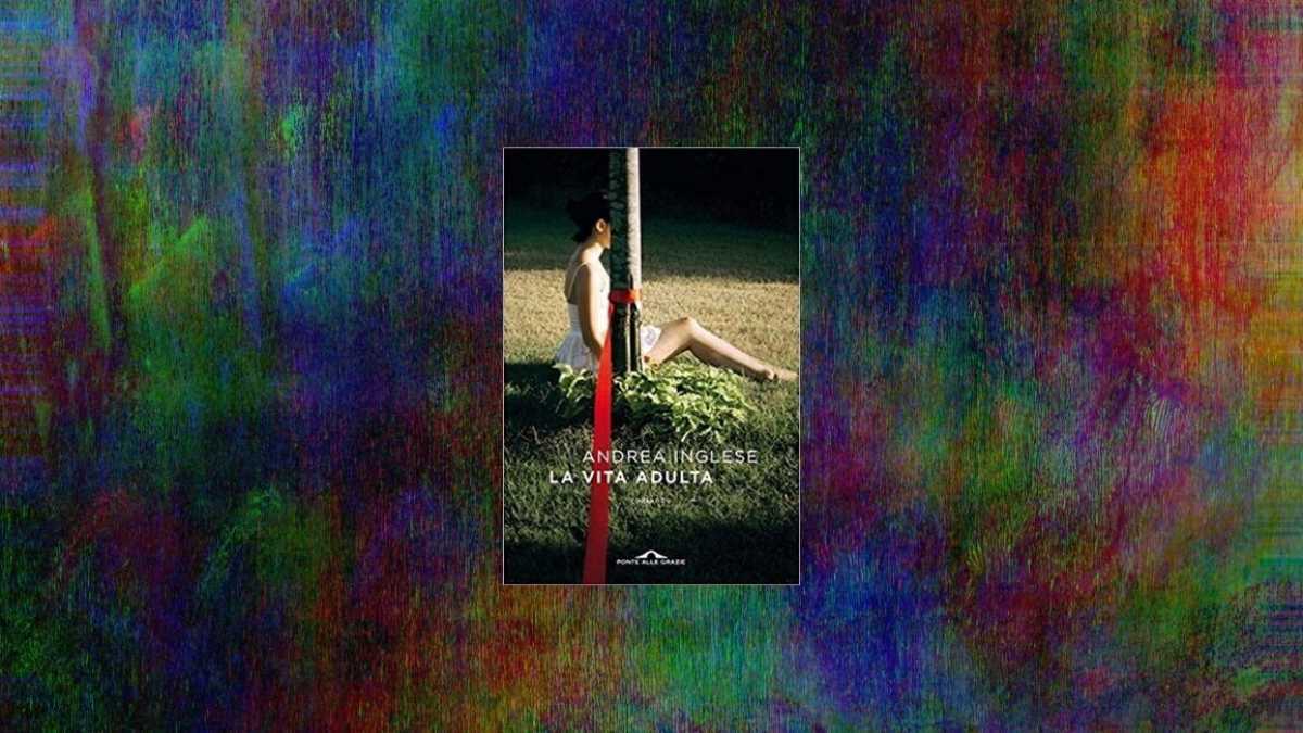 Immagine di “La vita adulta” di Andrea Inglese