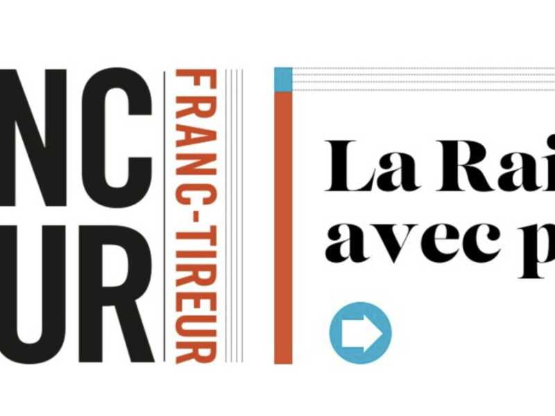 Franc-tireur, il nuovo settimanale antipopulista francese