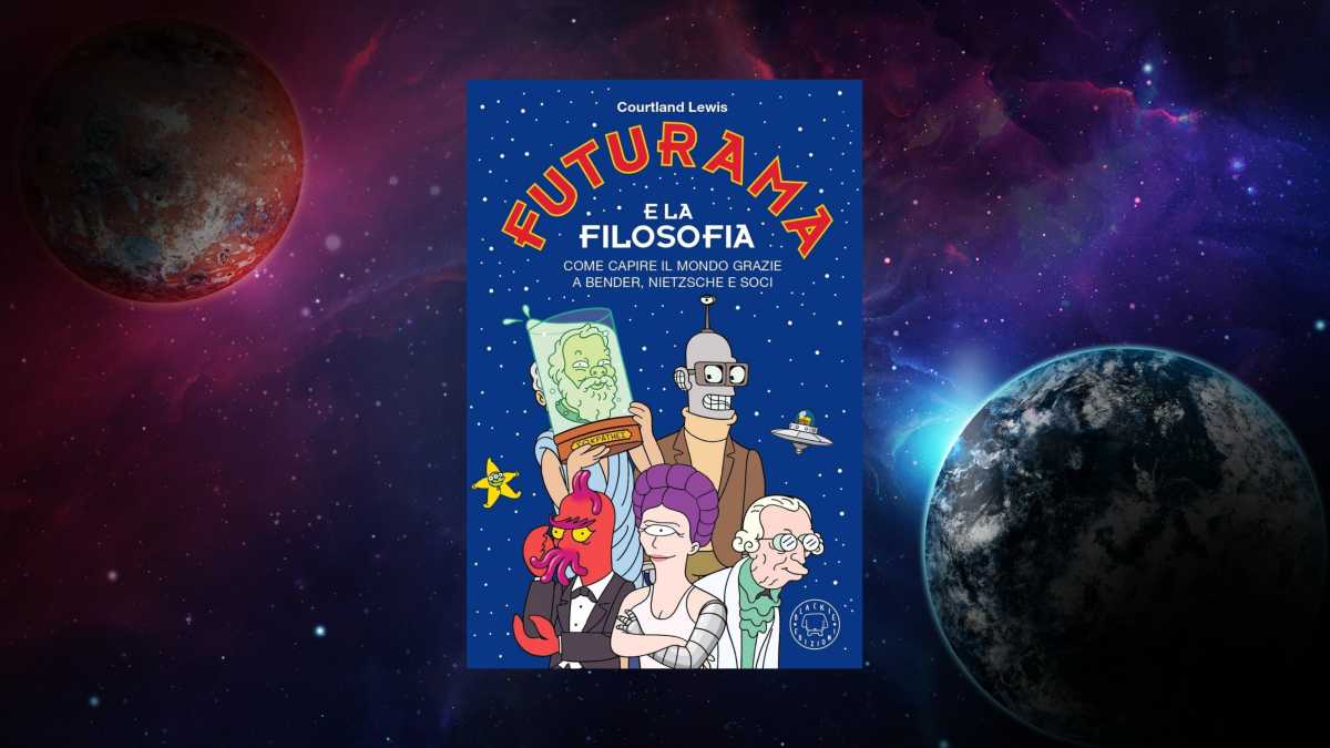 Immagine di Futurama e la filosofia - Come capire il mondo grazie a Bender, Nietzsche e soci