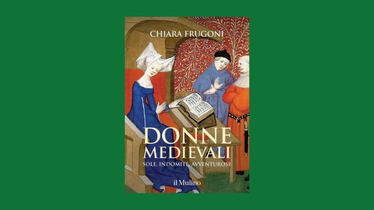 Immagine di Donne medievali. Sole, indomite, avventurose