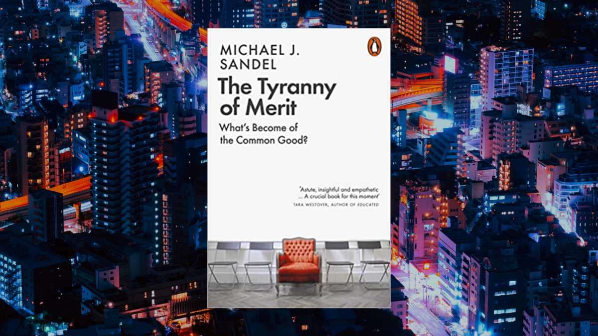 Immagine di Pregi (e limiti) di “The Tyranny of Merit” di Michael Sandel