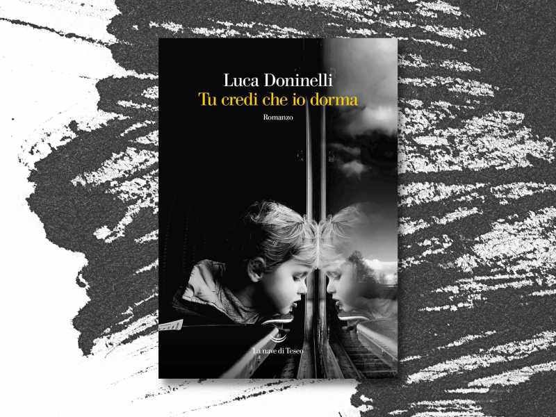 Tutto è più di ciò che sembra nel romanzo "Tu credi che io dorma"