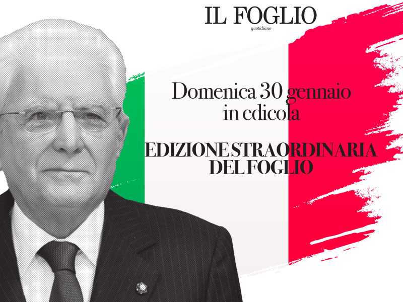 Sette anni bellissimi. Un Foglio in edizione straordinaria per la rielezione di Mattarella