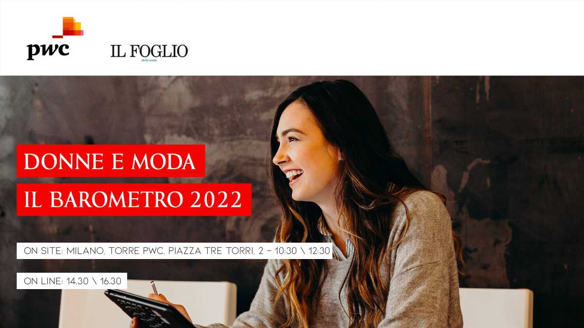 Immagine di "Donne e moda: il barometro 2022". Il 4 maggio l'evento di PwC Italia con Il Foglio della Moda
