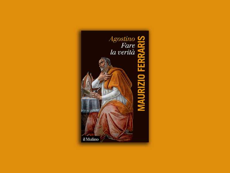 Agostino. Fare la verità