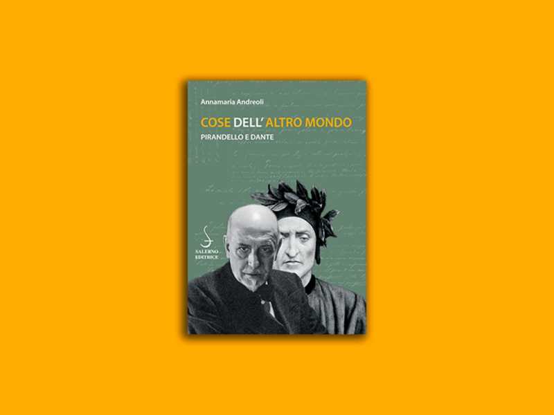 Cose dell’altro mondo. Pirandello e Dante
