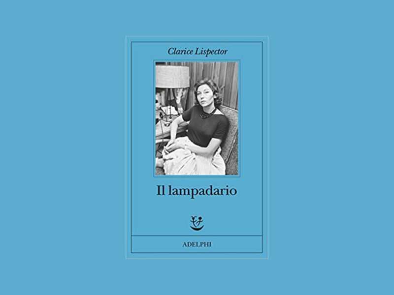 Clarice Lispector, la promessa dell’infanzia e dell’adolescenza