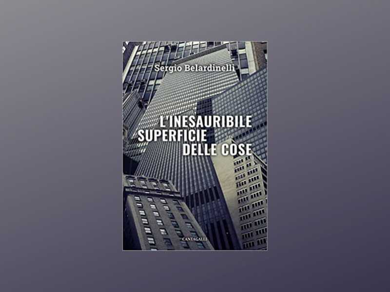 Pensieri sul mondo restando aderenti all’inesauribile superficie delle cose