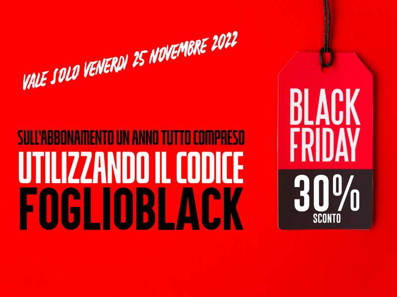 Il Black Friday del Foglio