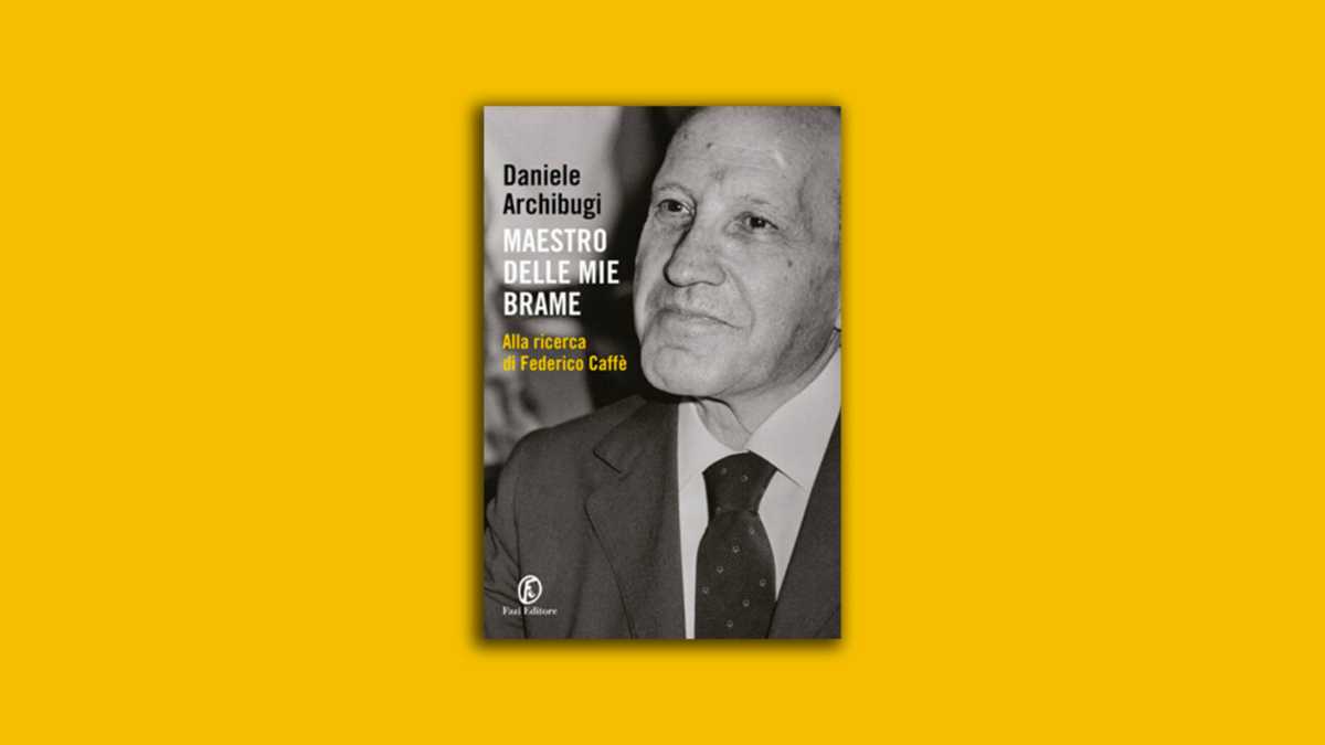 Immagine di Storia dell'amicizia fra il maestro Federico Caffè e l’allievo Daniele Archibugi