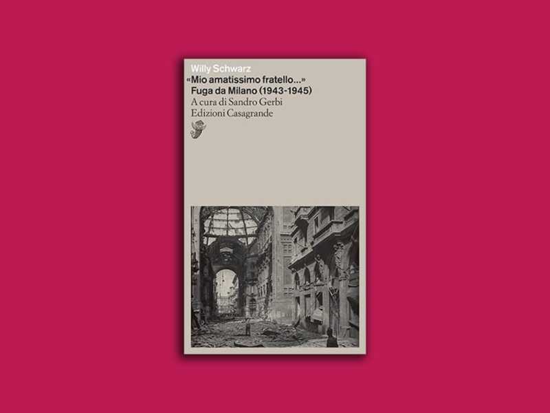 “Mio amatissimo fratello”. Fuga da Milano (1943-1945)