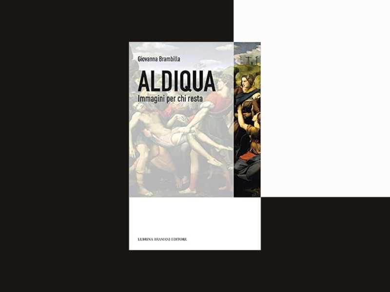 Aldiqua. Immagini per chi resta