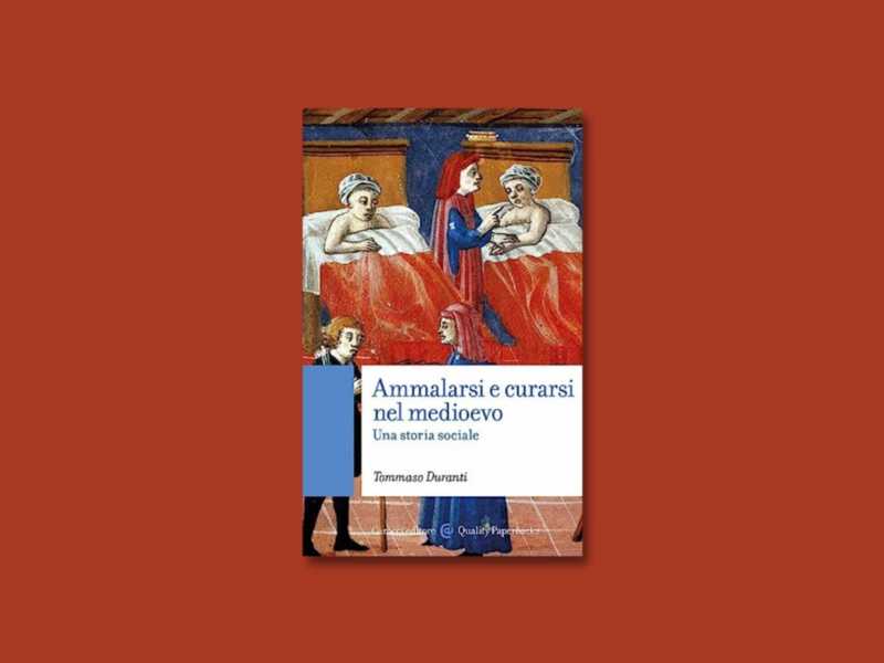Ammalarsi nel medioevo. Una storia sociale