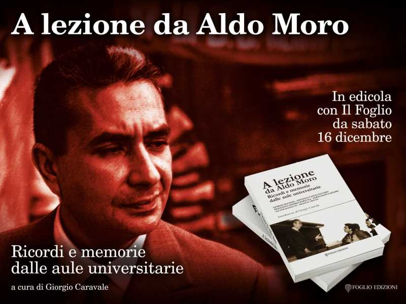 A lezione da Aldo Moro: il libro in edicola con Il Foglio