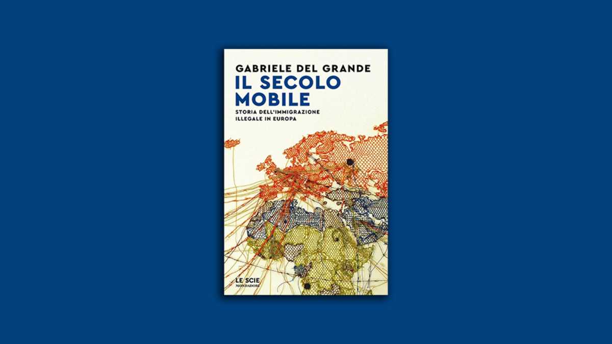 Immagine di Il secolo mobile. Storia dell’immigrazione illegale in Europa