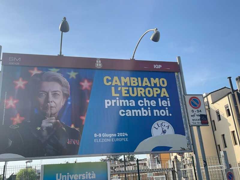 Da von der Leyen kapò alla minaccia islamica: i manifesti elettorali contro l'Europa della Lega in Veneto