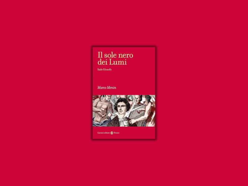 Il sole nero dei Lumi. Sade filosofo